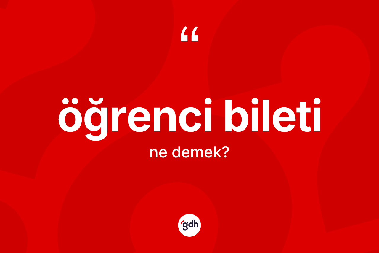 Öğrenci bileti nedir? Öğrenci bileti kelimesinin özellikleri nelerdir?
