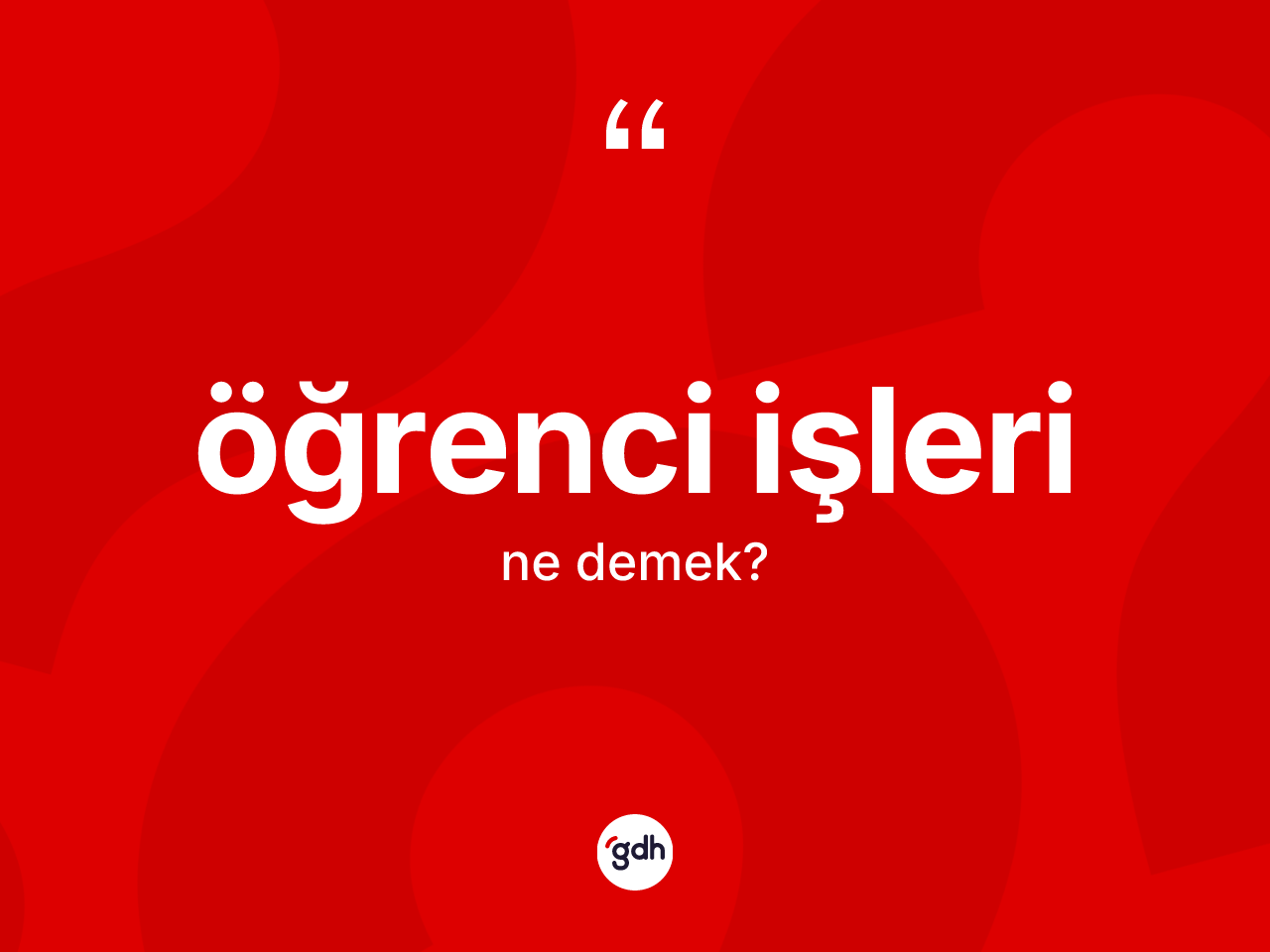 Öğrenci işleri  kelimesinin tanımı nedir? Öğrenci işleri in TDK'ya göre anlamı nedir?
