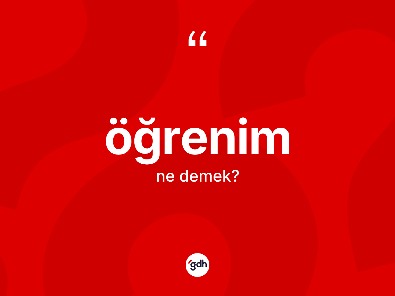 Öğrenim kelimesinin sözlükteki tanımı nedir? Öğrenimin TDK'ya göre anlamı nedir?