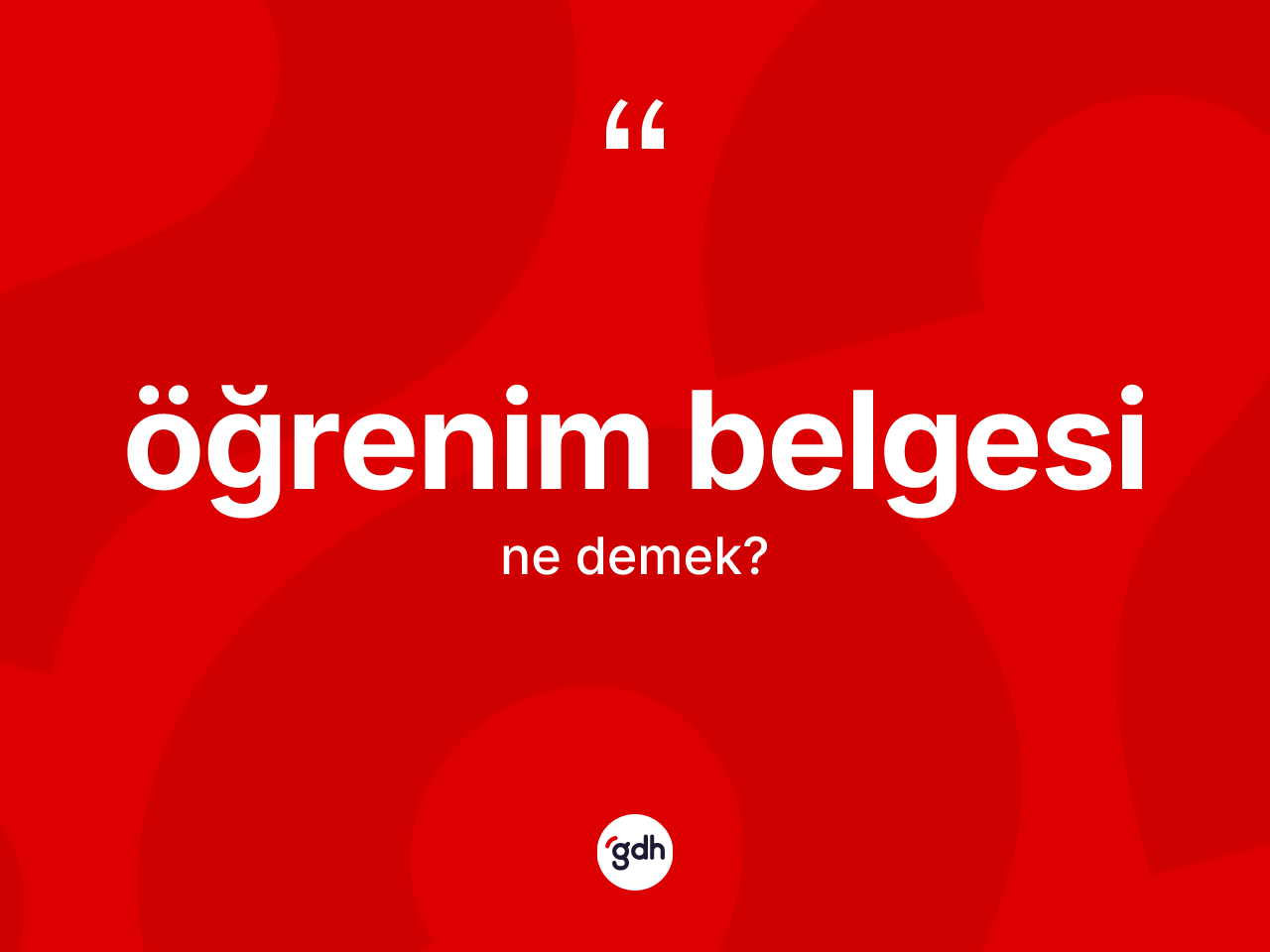 Öğrenim belgesi kelimesinin anlamı nedir? Öğrenim belgesinin sözlükteki anlamı nedir?