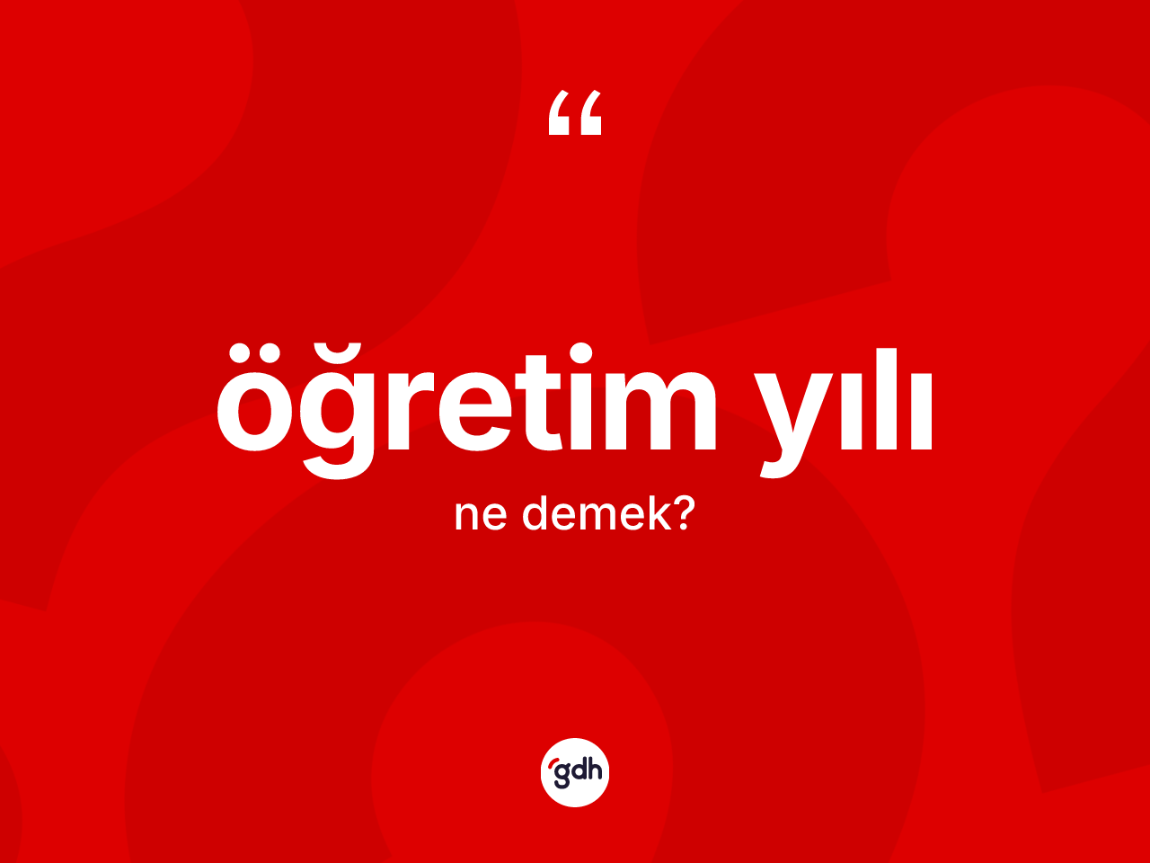 Öğretim yılı kelimesinin anlamı nedir? Öğretim yılının halk arasındaki kullanımı nasıldır?