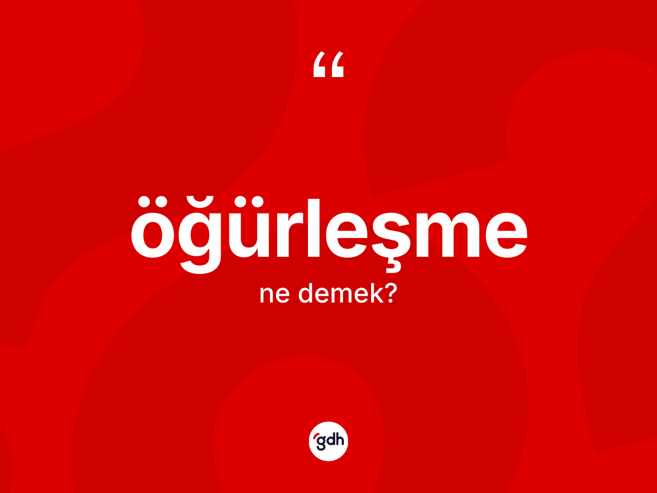 Öğürleşme kelimesinin sözlükteki tanımı nedir? Öğürleşme kelimesinin TDK'ya göre açıklaması nedir?