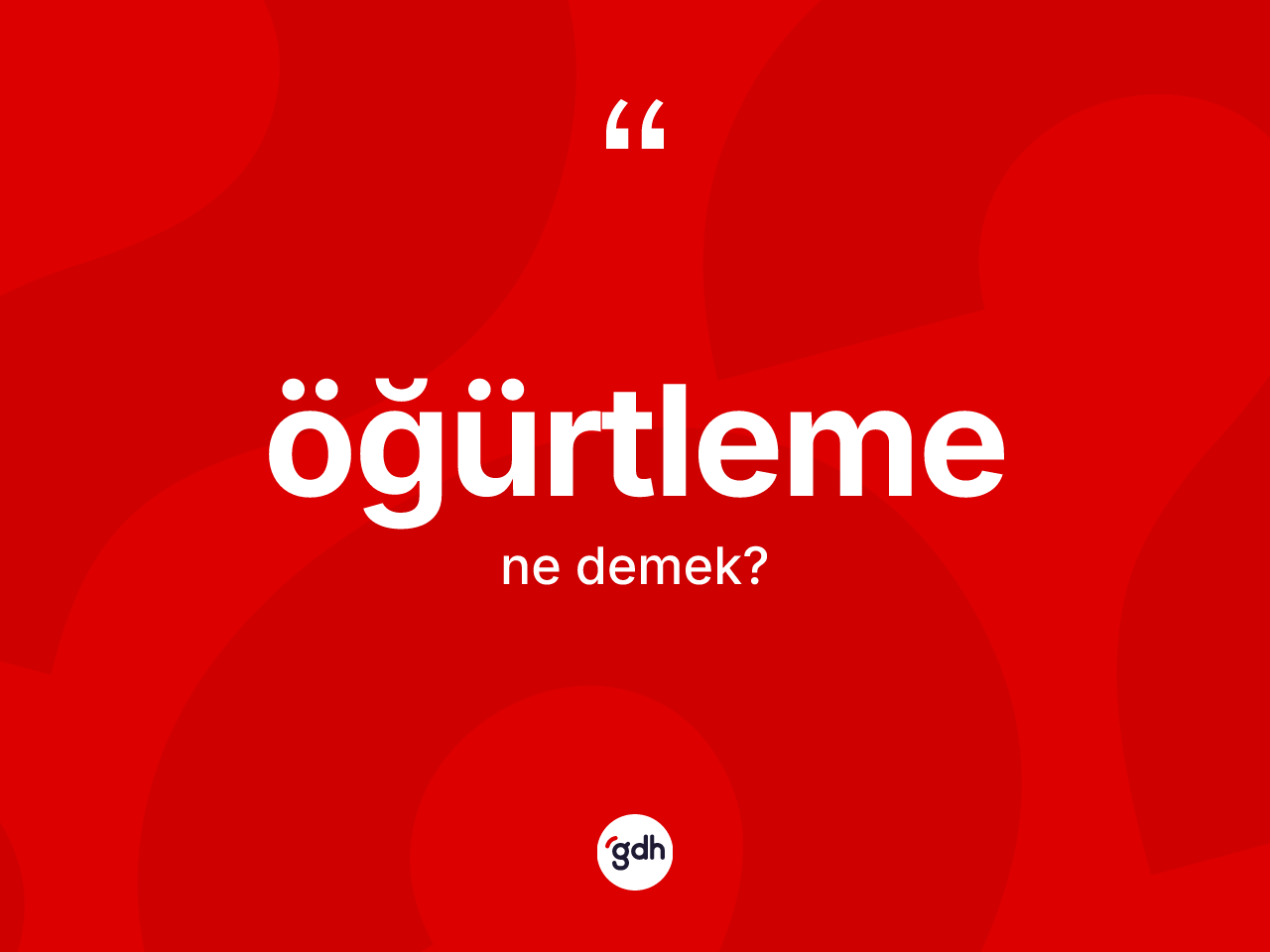 Öğürtleme kelimesinin sözlükteki tanımı nedir? Öğürtlemenin sözlükteki anlamı nedir?
