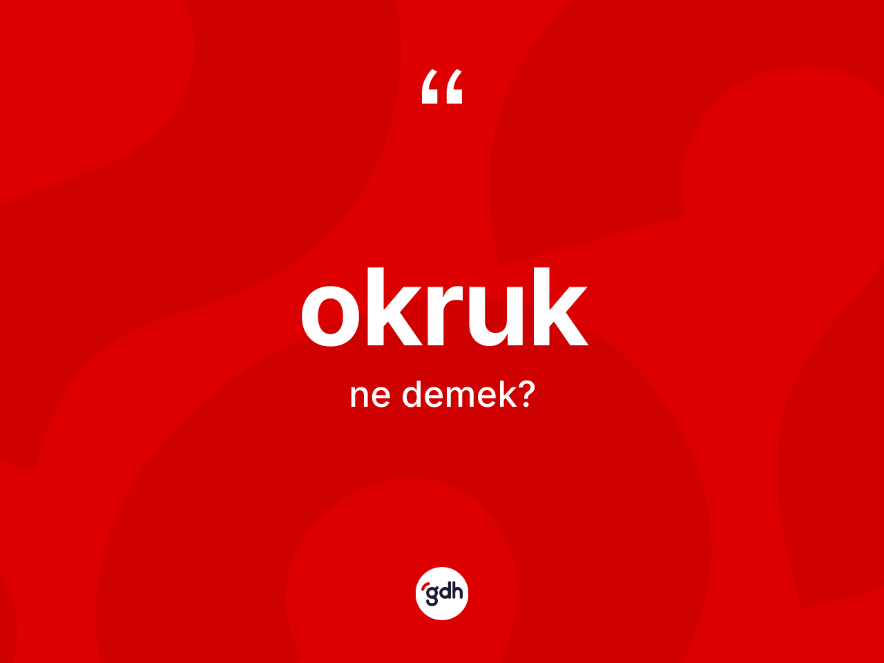 Okruk kelimesinin anlamı nedir? Okruğun TDK'ya göre anlamı nedir?