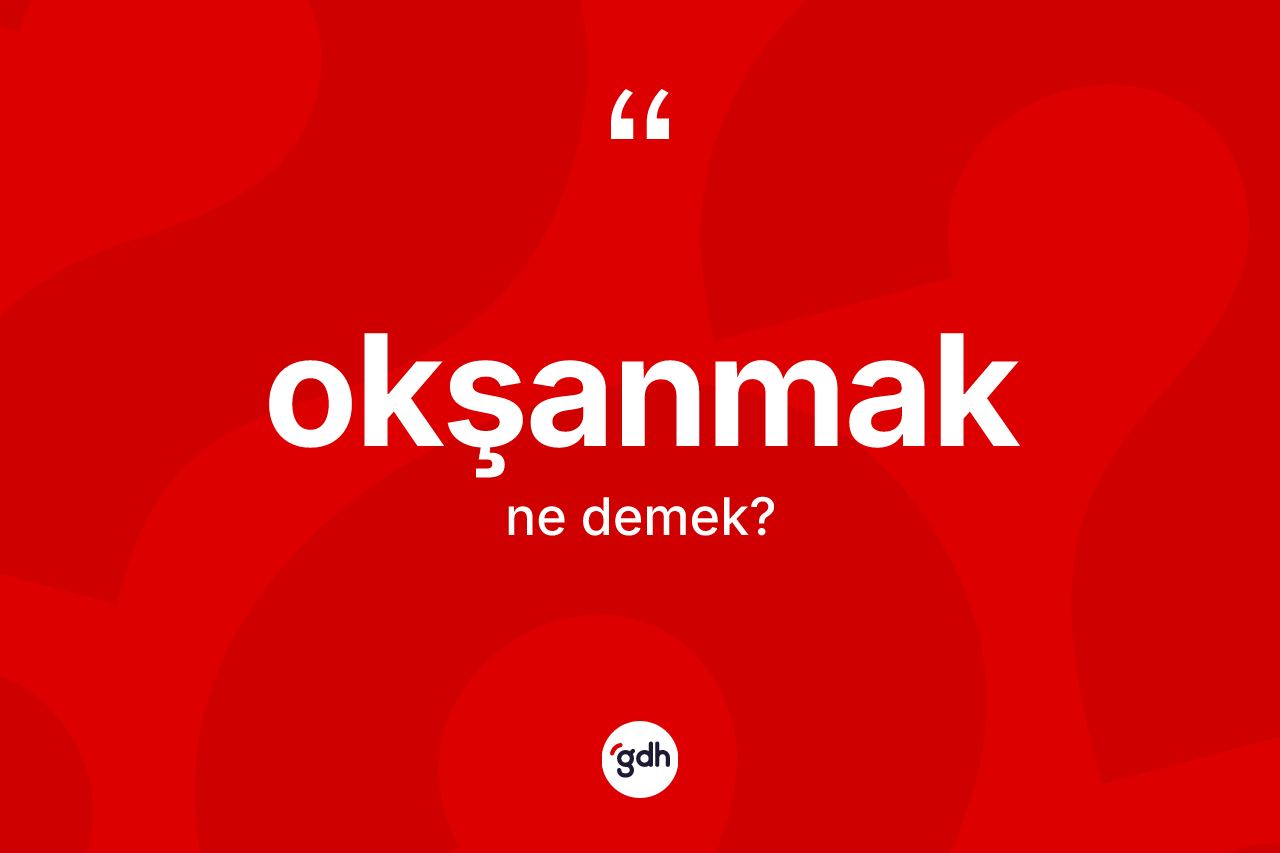Okşanmak ne anlama gelir? Okşanmağın halk arasındaki kullanımı nasıldır?