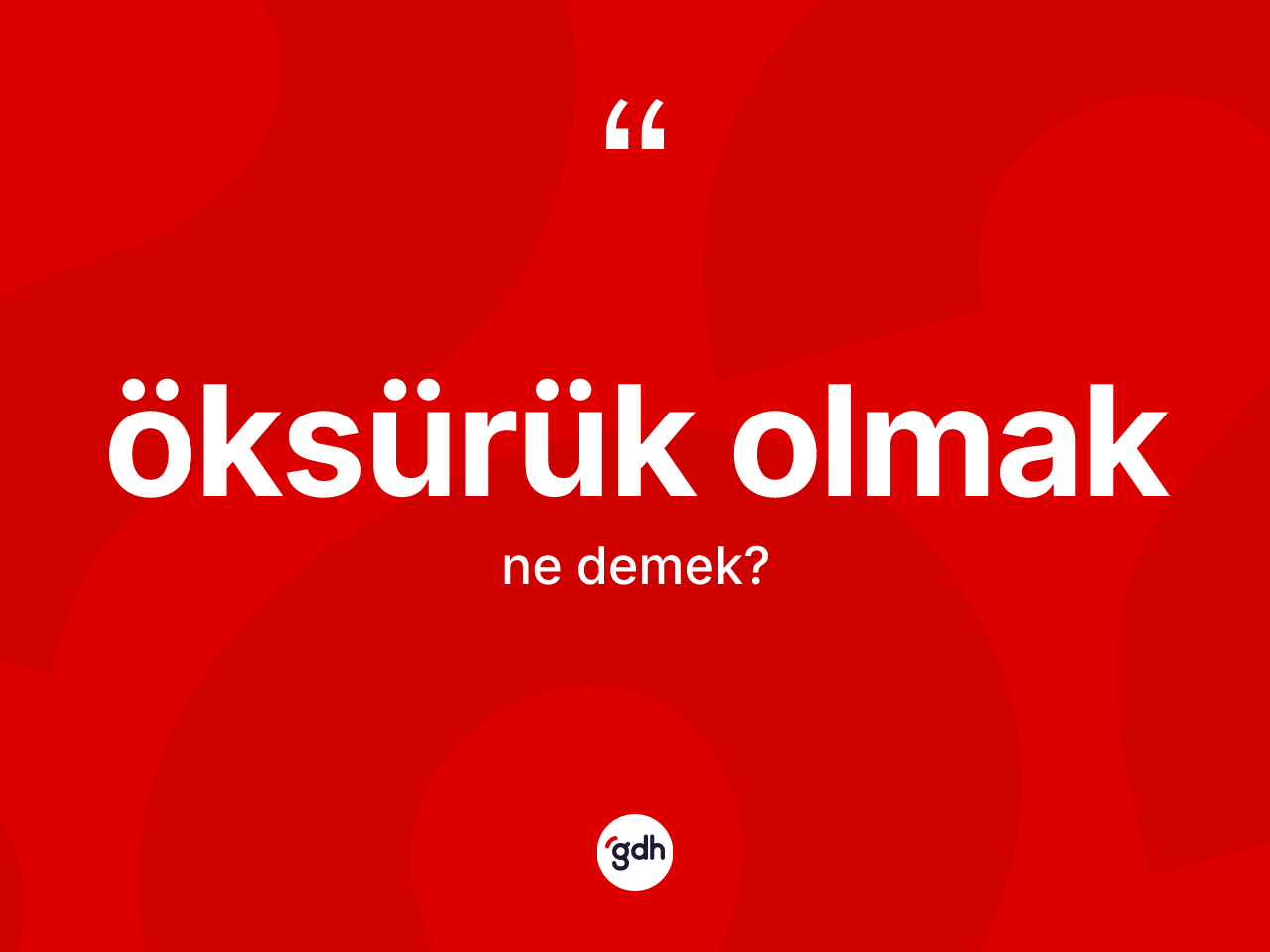 Öksürük olmak ne demektir? Öksürük olmak ifadesinin TDK'ya göre açıklaması nedir?