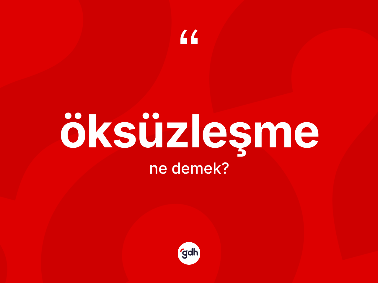 Öksüzleşme nedir? Öksüzleşme kelimesinin kaç farklı anlamı var?