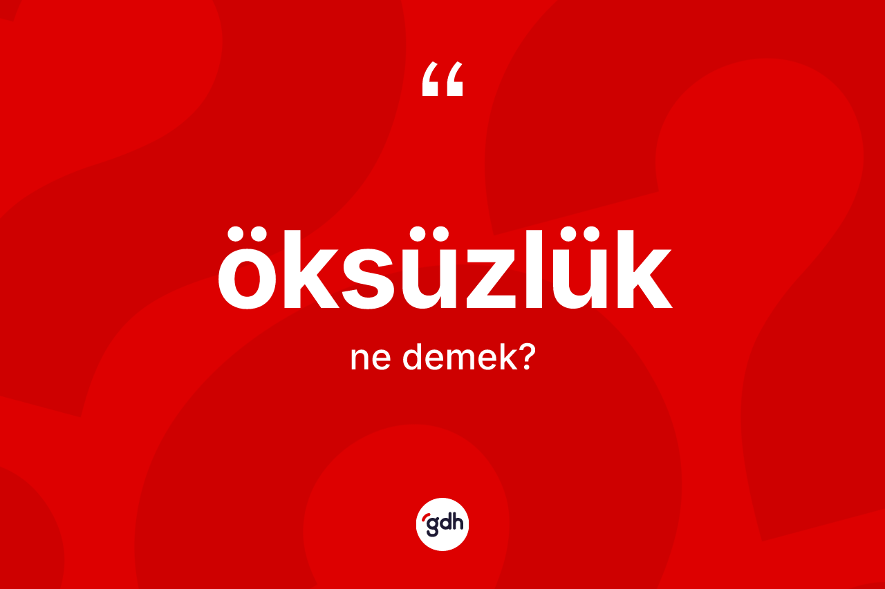 Öksüzlük kelimesinin tanımı nedir? Öksüzlüğün TDK'ya göre anlamı nedir?
