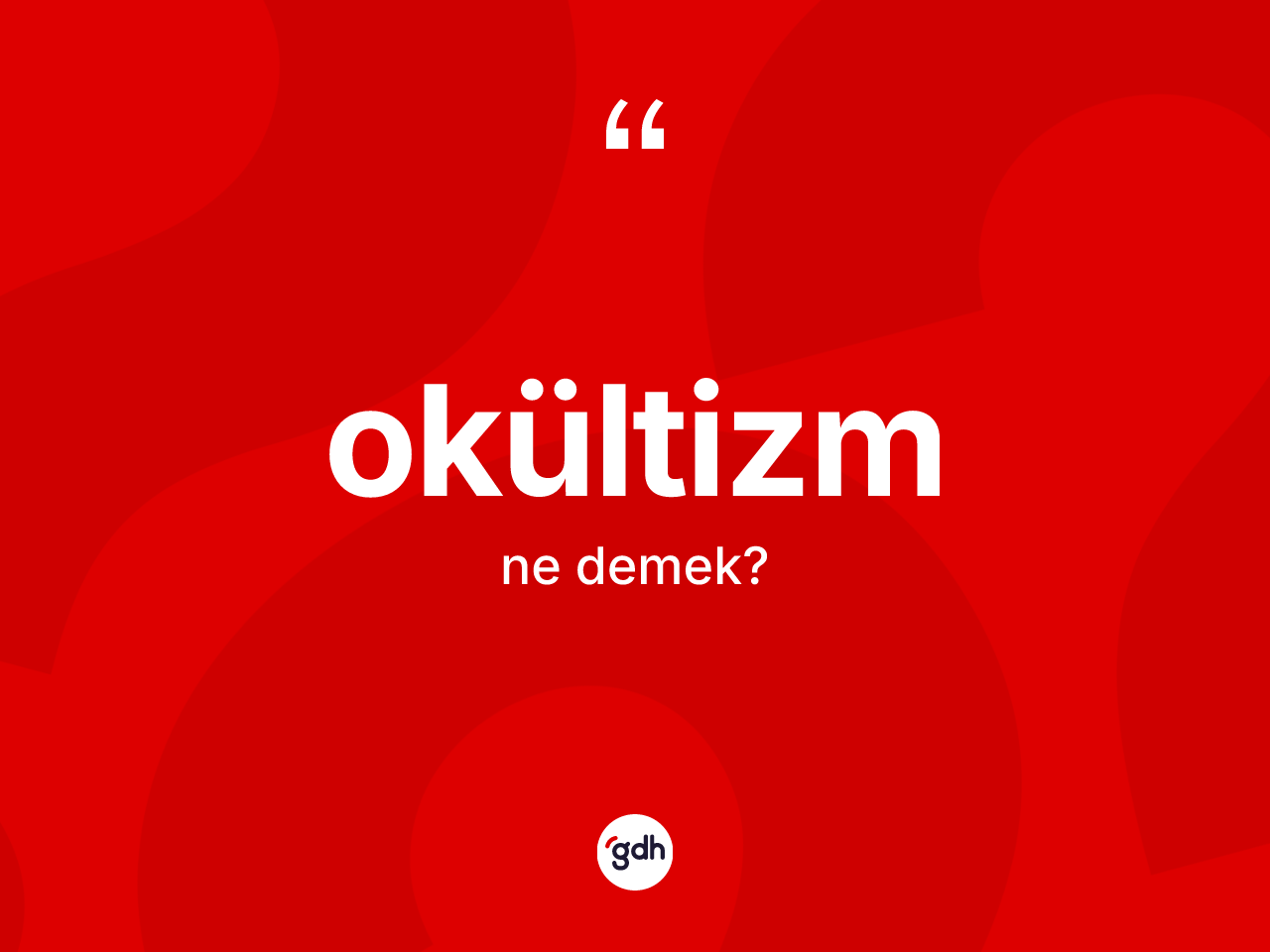 Okültizm kelimesi nedir? Okültizmin TDK'ya göre anlamı nedir?