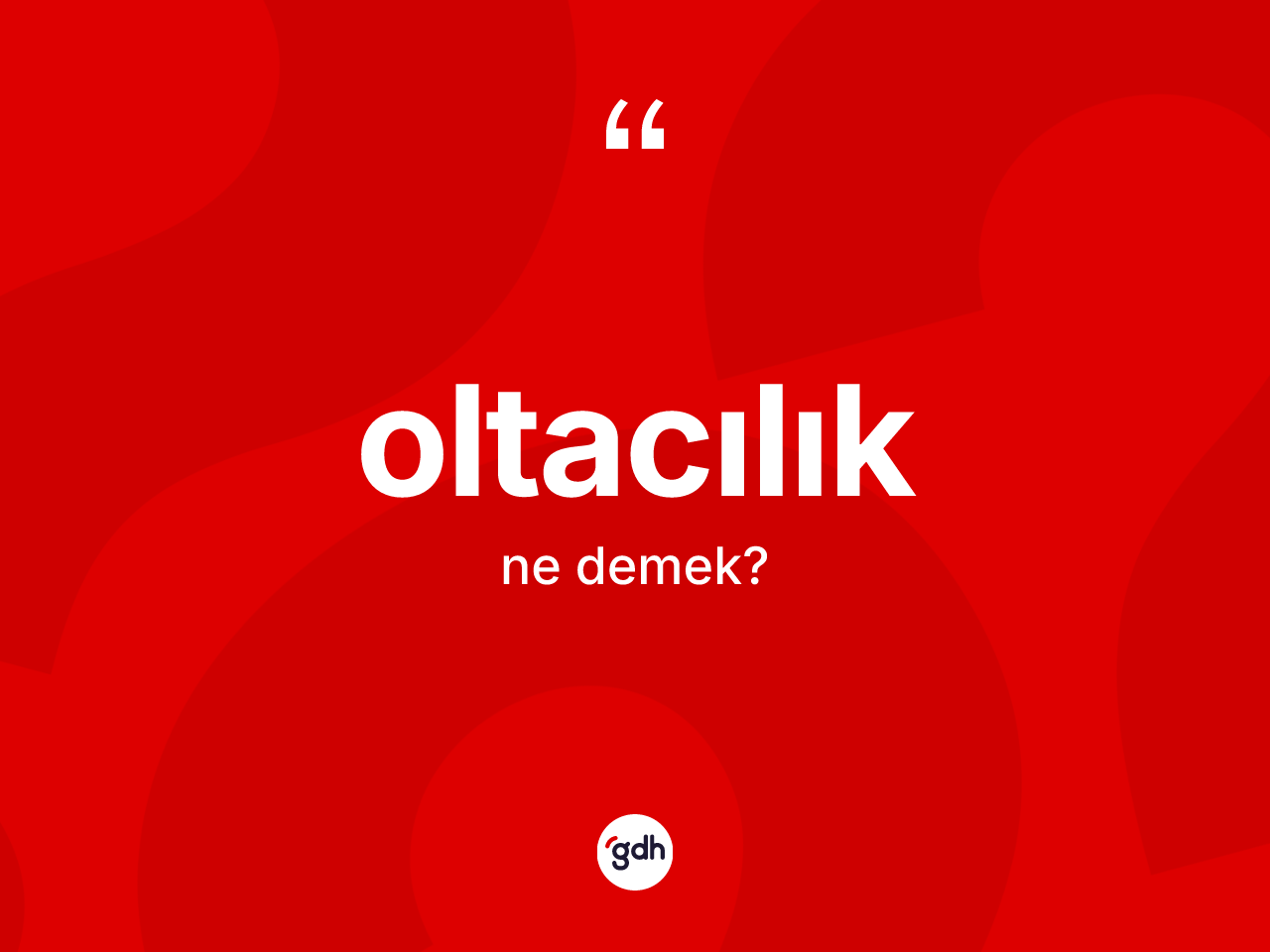 Oltacılık kelimesinin anlamı nedir? Oltacılık kelimesinin TDK'ya göre açıklaması nedir?