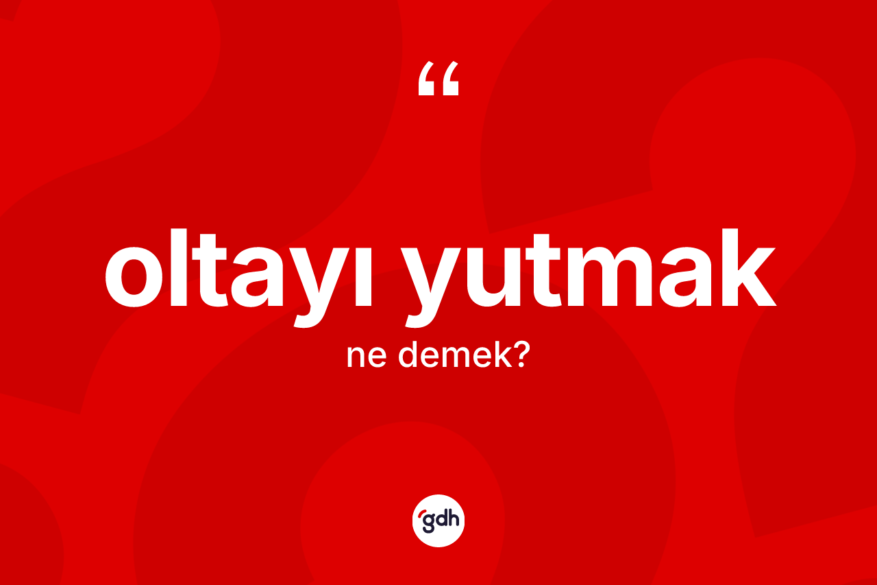 Oltayı yutmak deyimi ne anlama gelir? Oltayı yutmak ifadesi nerede kullanılır?