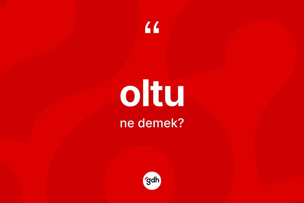Oltu kelimesinin anlamı nedir? Oltu'nun kısaca tanımı nedir?