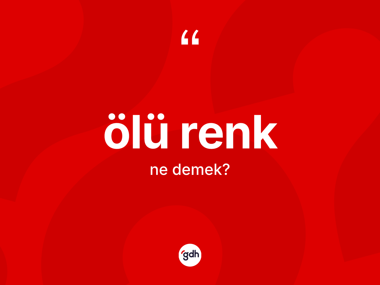 Ölü renk nedir? Ölü renk kelimesinin özellikleri nelerdir?