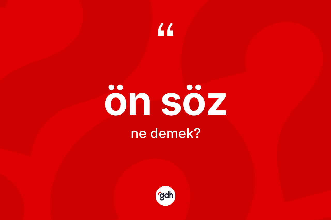 Ön söz ne demek? Ön sözün kısaca tanımı nedir?