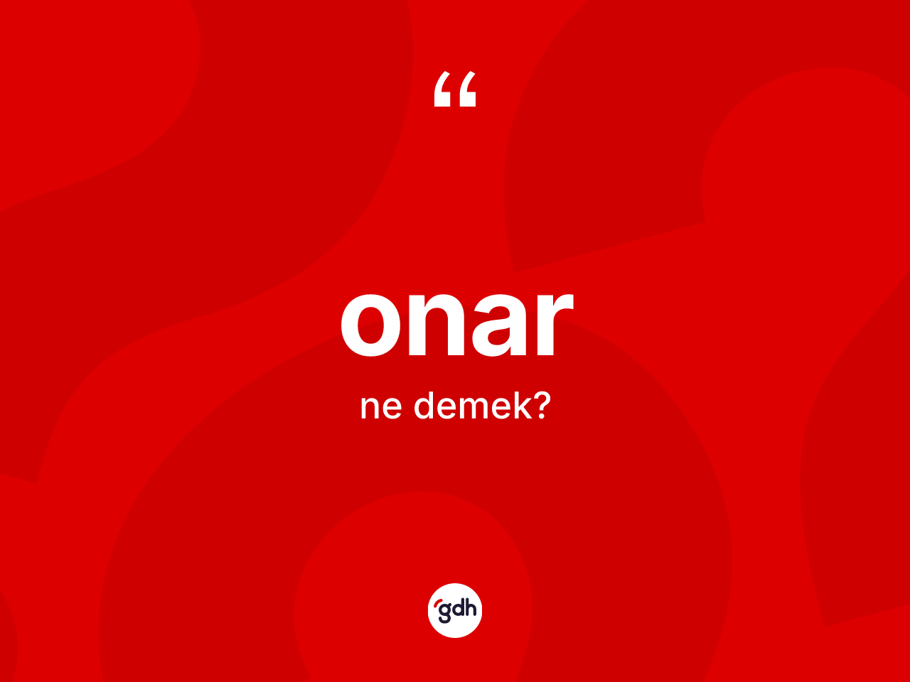 Onar ne anlama gelir? Onarın sözlükteki anlamı nedir?