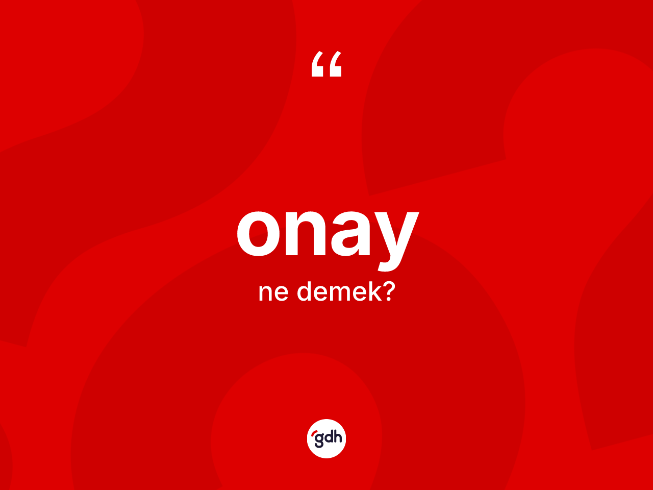Onay ne anlama gelir? Onayın TDK'ya göre anlamı nedir?
