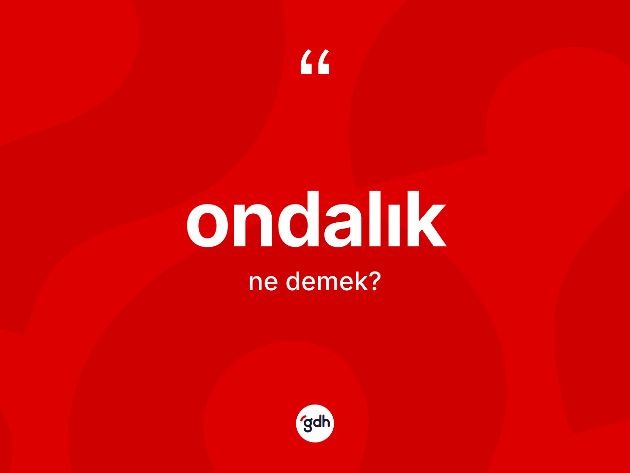 Ondalık nedir? Ondalığın TDK'ya göre anlamı nedir?