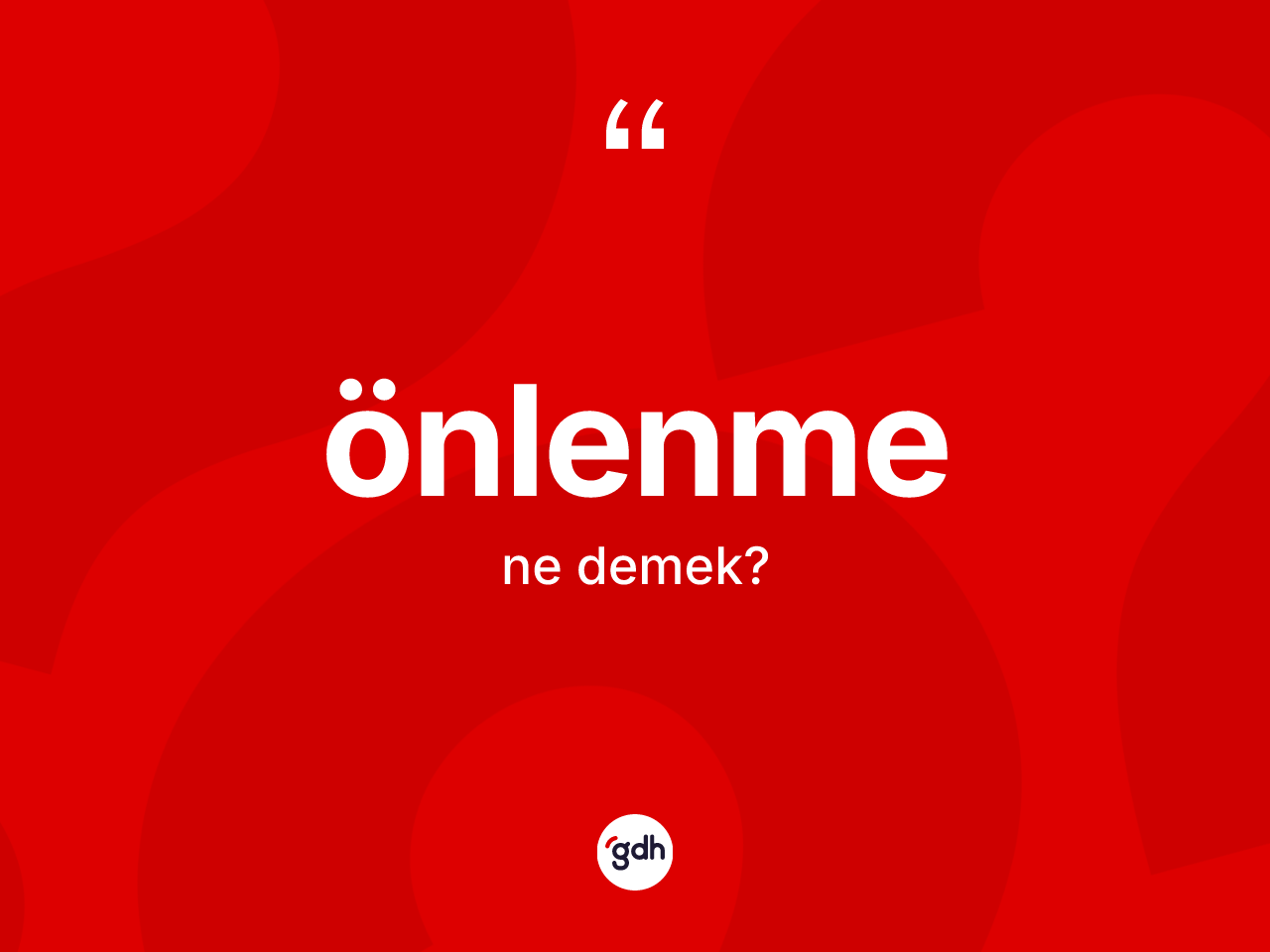 Önlenme kelimesinin anlamı nedir? Önlenmenin sözlükteki anlamı nedir?
