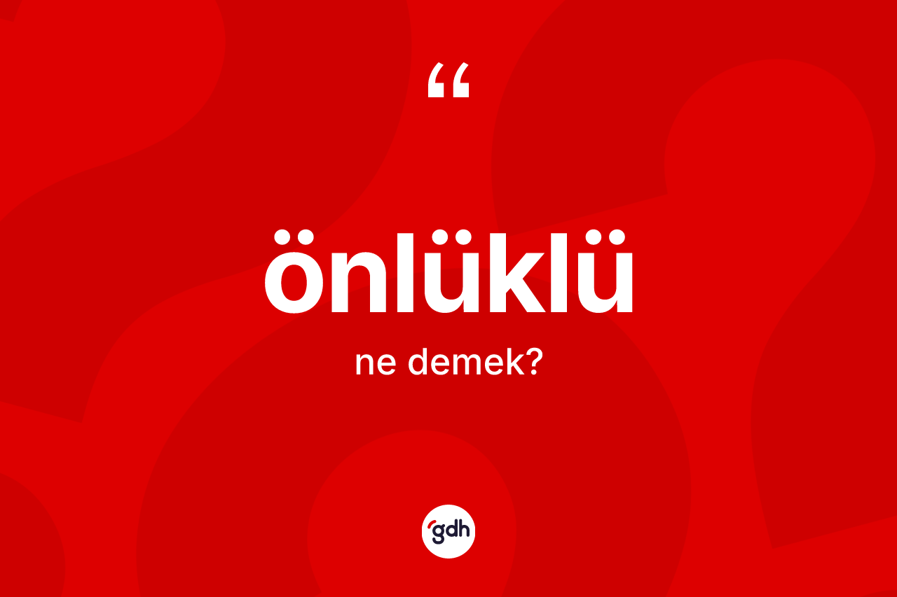Önlüklü kelimesi nedir? Önlüklü kelimesinin kaç farklı anlamı var?