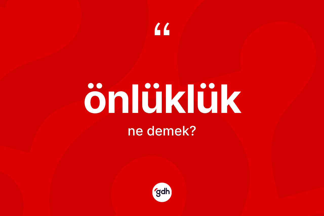 Önlüklük kelimesinin tanımı nedir? Önlüklük kelimesinin kaç farklı anlamı var?