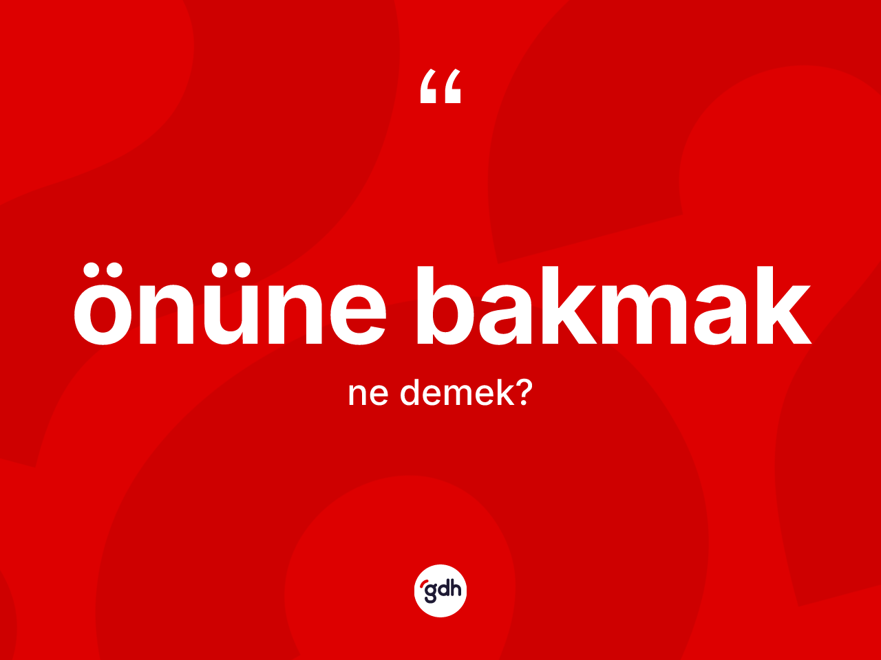 Önüne bakmak ifadesinin sözlükteki anlamı nedir? Önüne bakmak ifadesi hangi durumlarda kullanılır?