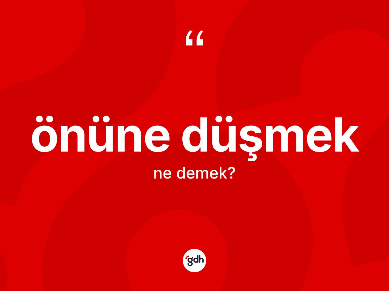 Önüne düşmek ifadesinin anlamı nedir? Önüne düşmek sözünün TDK tanımı nedir?