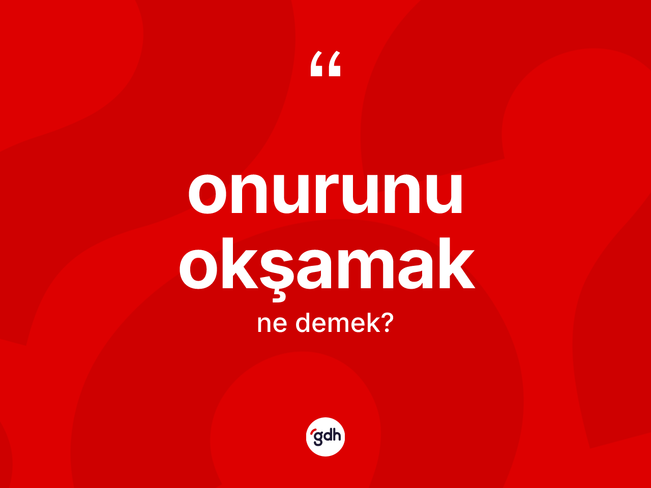 Onurunu okşamak ifadesinin tanımı nedir? Onurunu okşamak sözünün sözlük anlamı nedir?