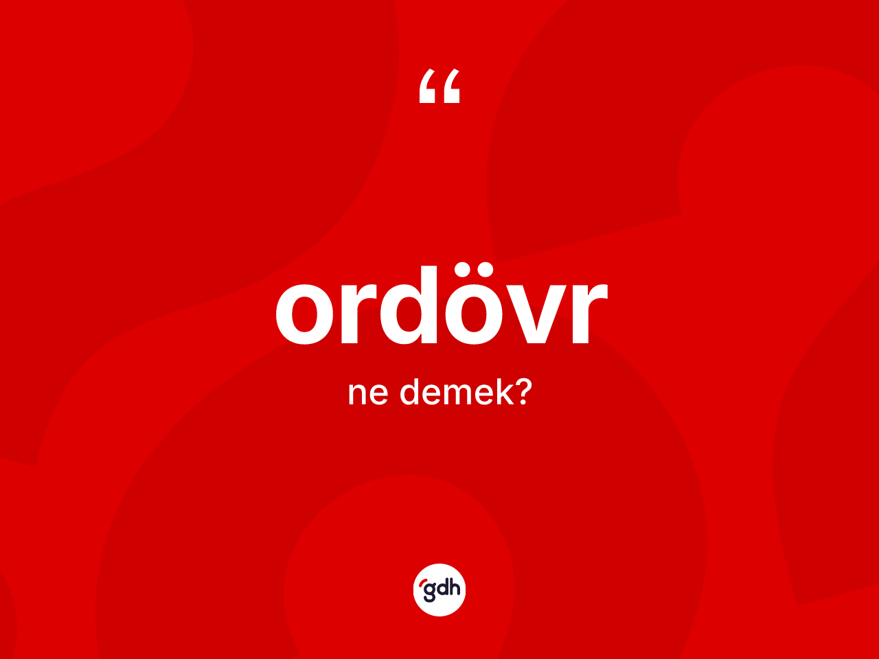 Ordövr kelimesinin anlamı nedir? Ordövrün TDK'ya göre anlamı nedir?