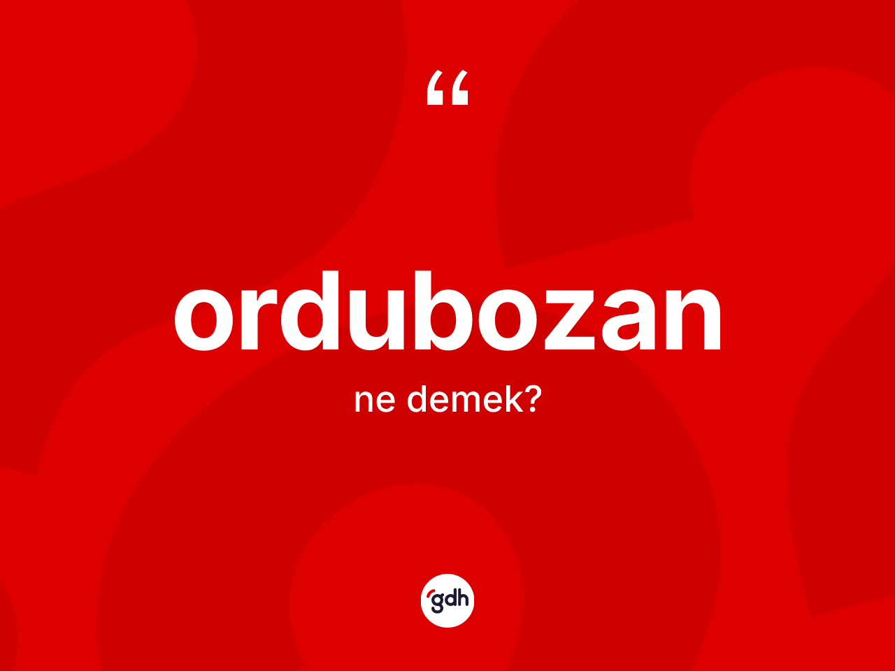 Ordubozan kelimesinin tanımı nedir? Ordubozan kelimesinin özellikleri nelerdir?