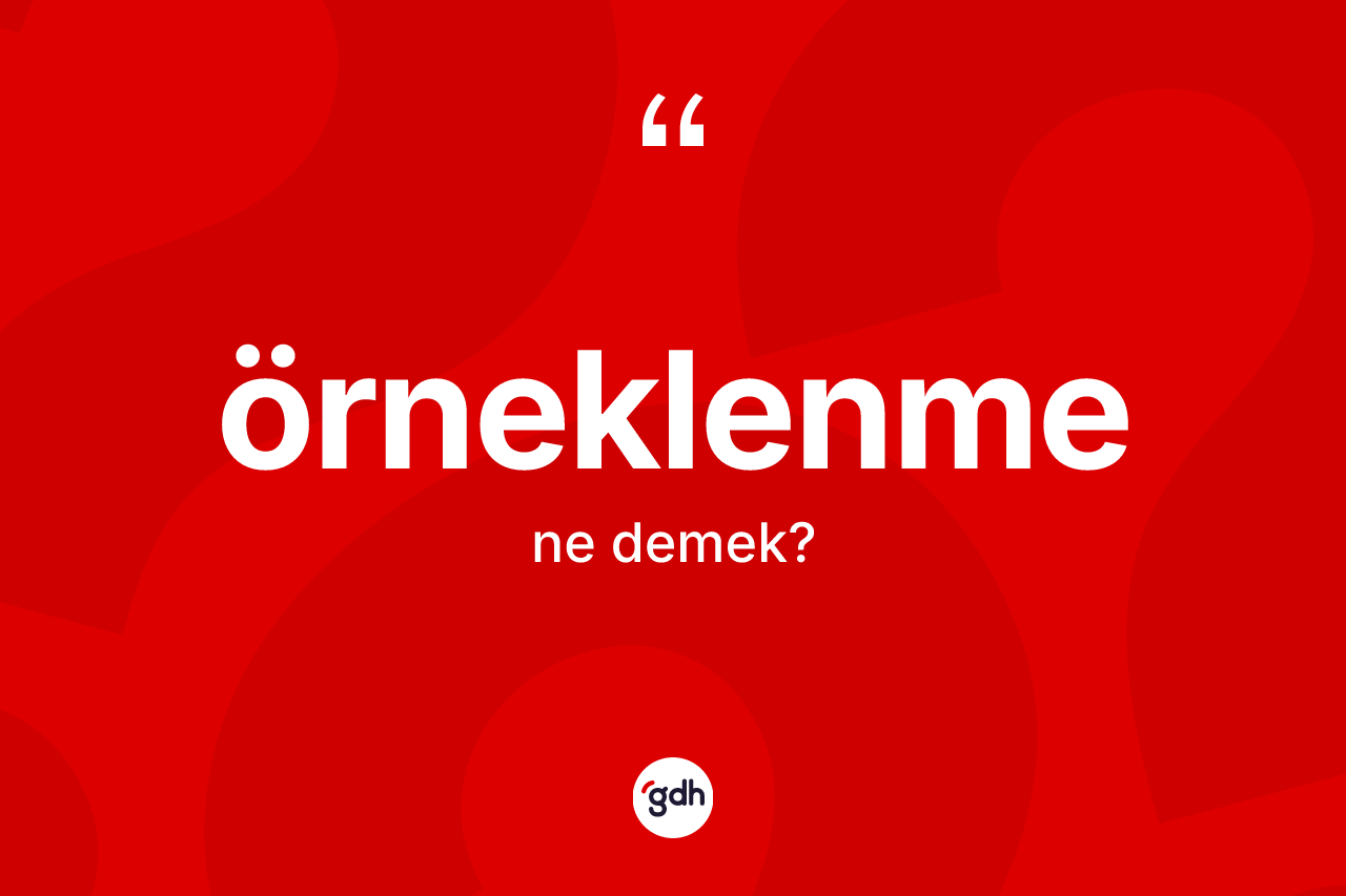 Örneklenme kelimesinin sözlükteki tanımı nedir? Örneklenmenin kısaca tanımı nedir?