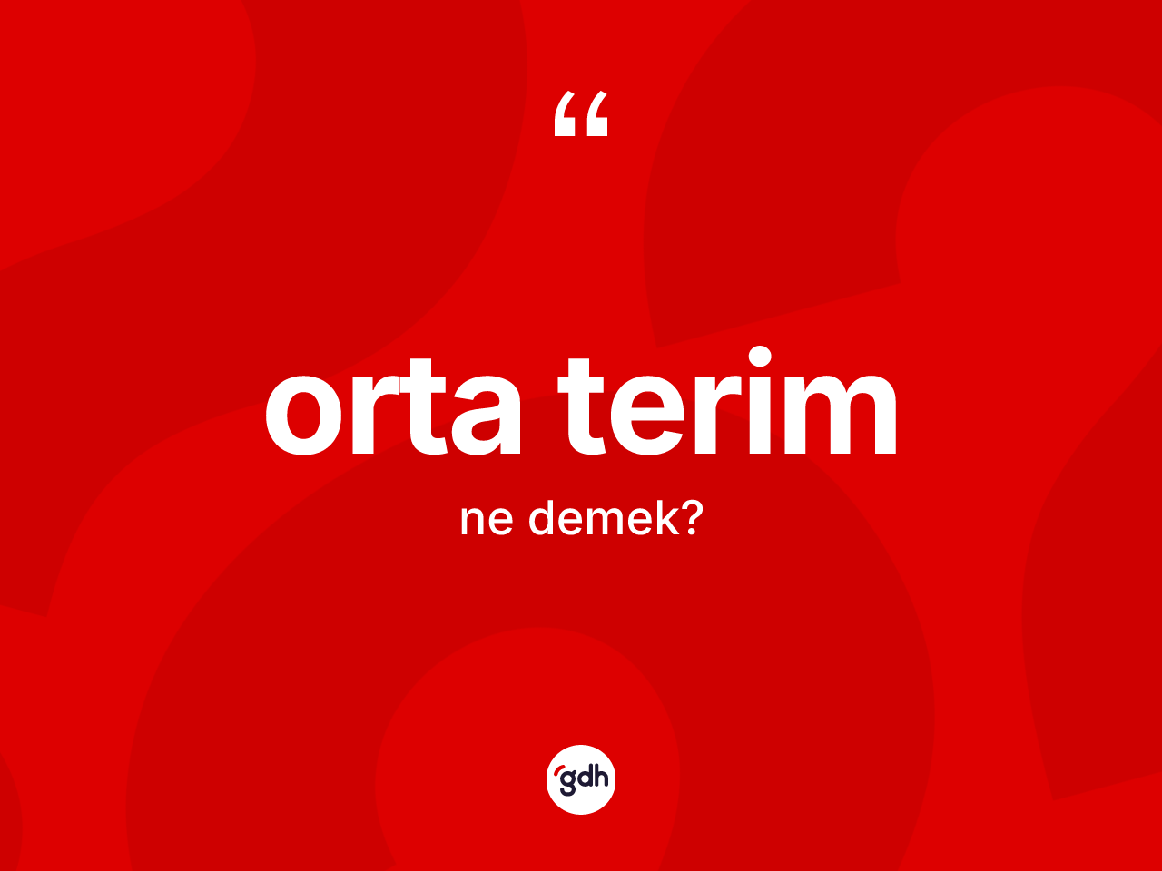 Orta terim ne demek? Orta terimin TDK'ya göre anlamı nedir?
