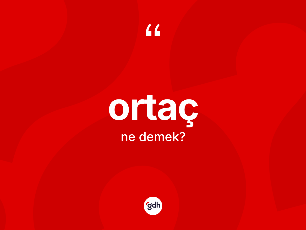 Ortaç kelimesinin anlamı nedir? Ortacın TDK'ya göre anlamı nedir?