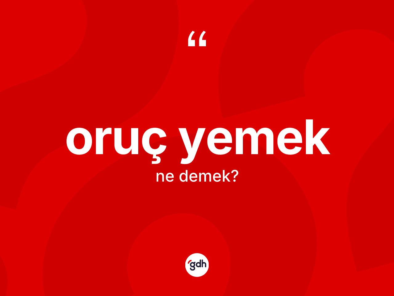 Oruç yemek nedir? Oruç yemek ifadesi nerede kullanılır?
