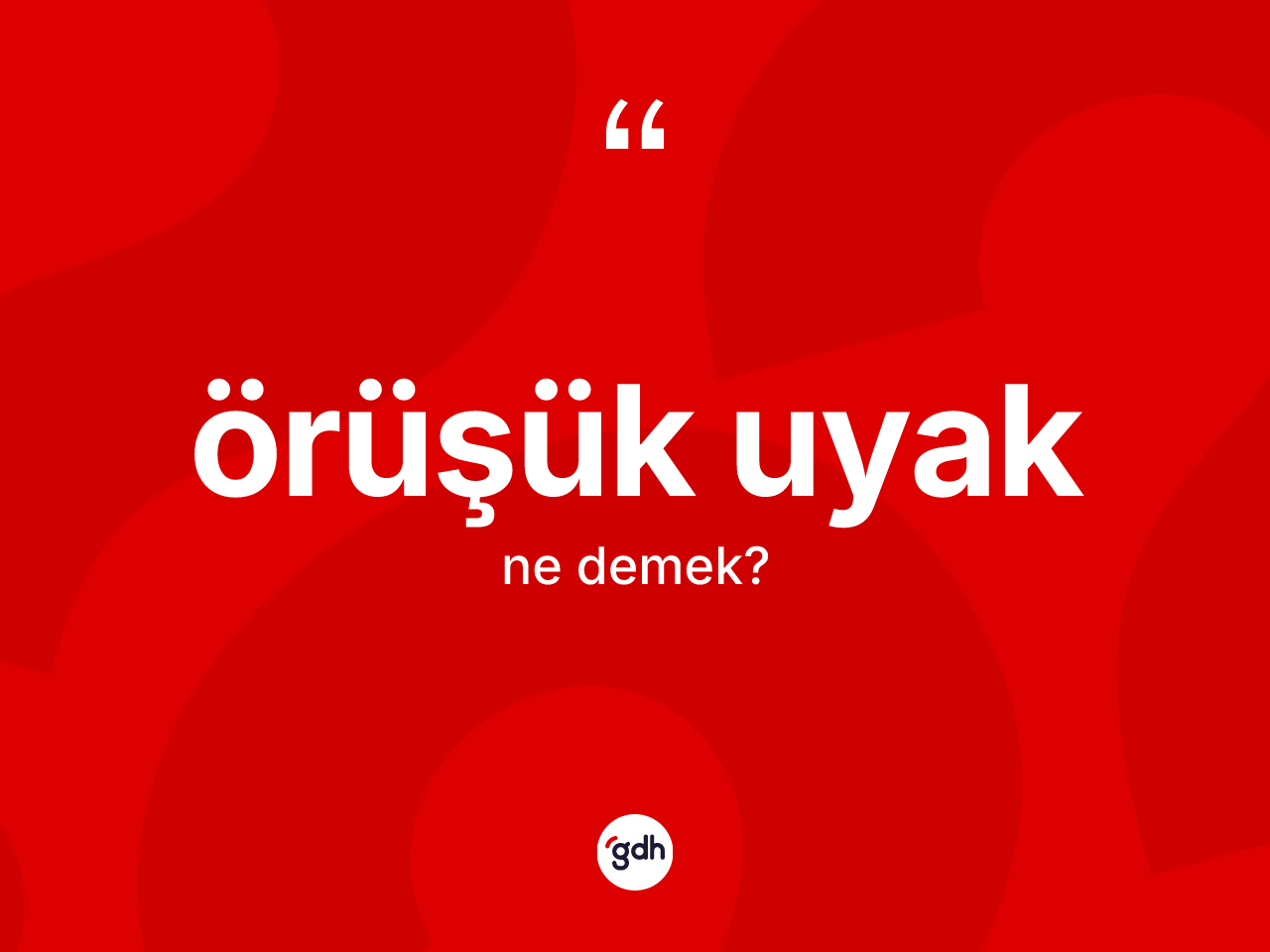 Örüşük uyak kelimesinin sözlükteki tanımı nedir? Örüşük uyağın sözlükteki anlamı nedir?
