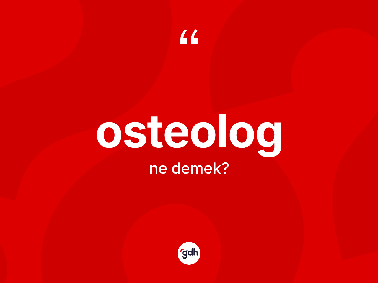 Osteolog nedir? Osteolog kelimesinin TDK anlamı nedir?