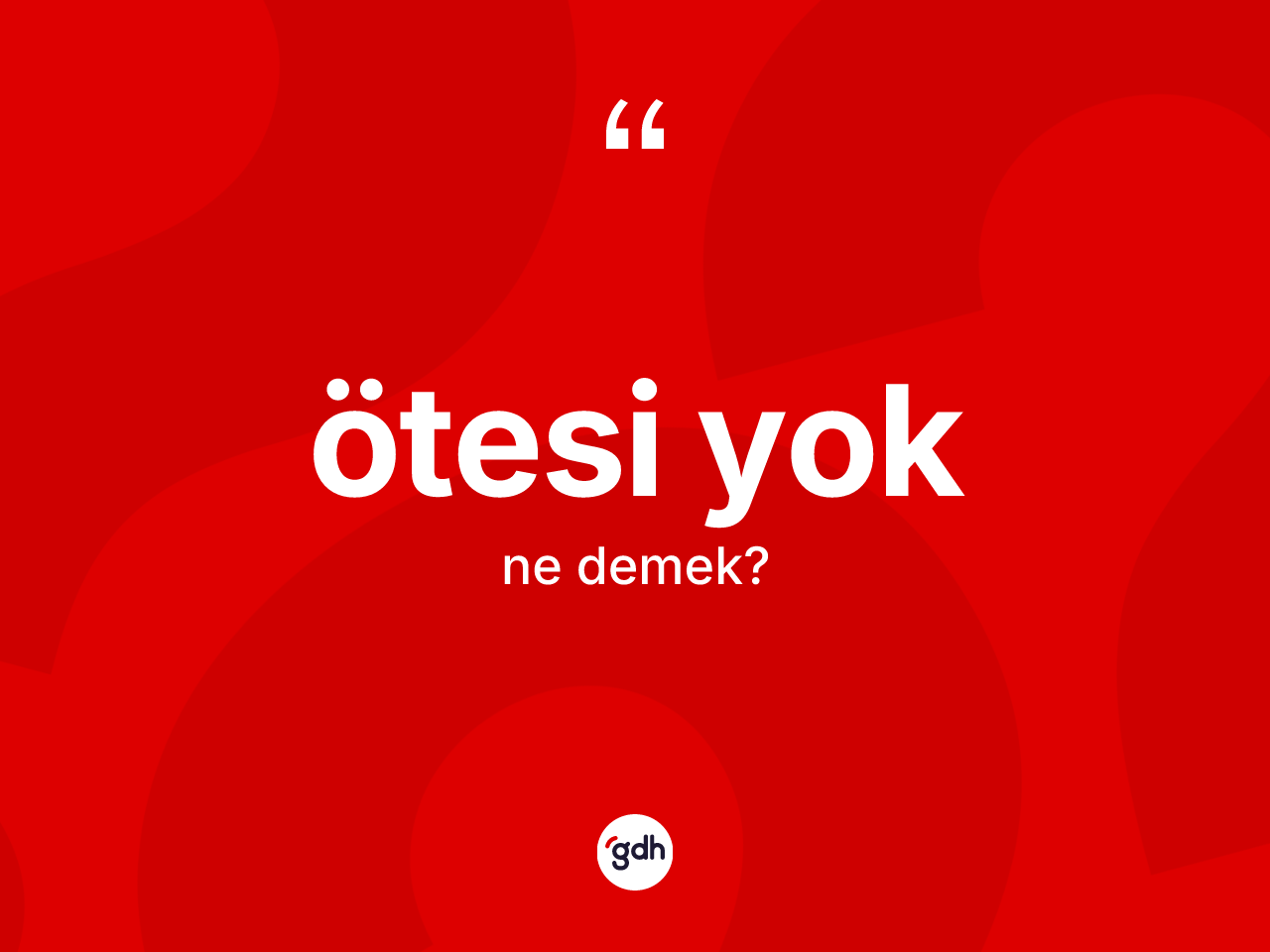 Ötesi yok ifadesinin tanımı nedir? Ötesi yok ifadesi nerede kullanılır?