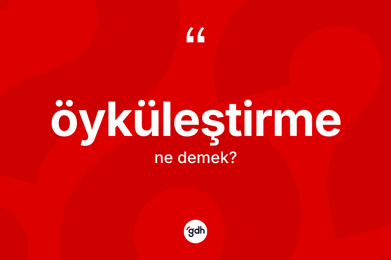 Öyküleştirme kelimesi ne anlama gelir? Öyküleştirme kelimesinin TDK anlamı nedir?