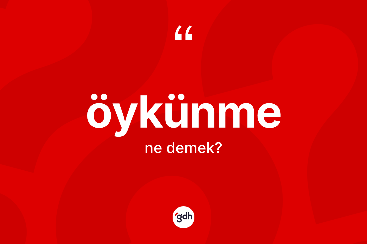Öykünme kelimesinin anlamı nedir? Öykünme kelimesinin özellikleri nelerdir?