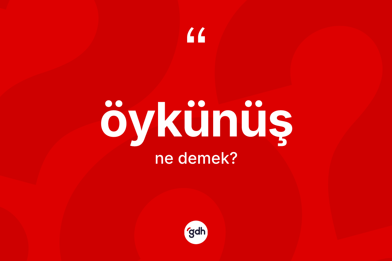 Öykünüş kelimesinin sözlükteki tanımı nedir? Öykünüş kelimesinin TDK'ya göre açıklaması nedir?