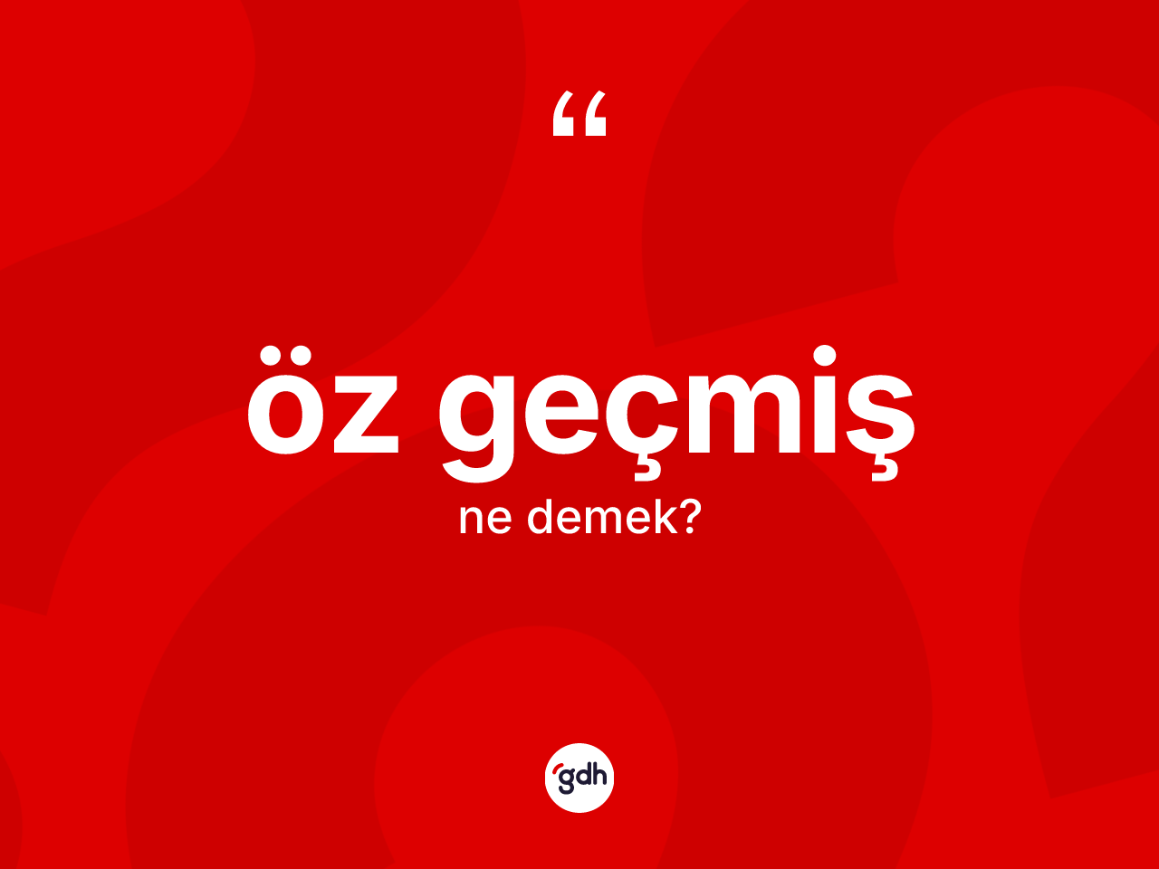 Öz geçmiş kelimesinin anlamı nedir? Öz geçmişin sözlükteki anlamı nedir?