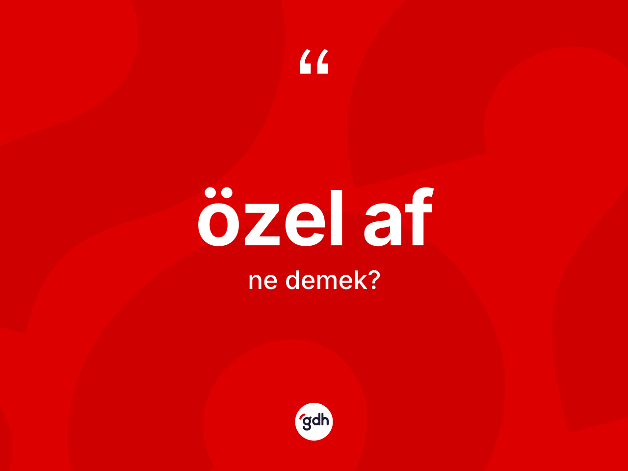 Özel af ne demek? Özel afın sözlükteki anlamı nedir?