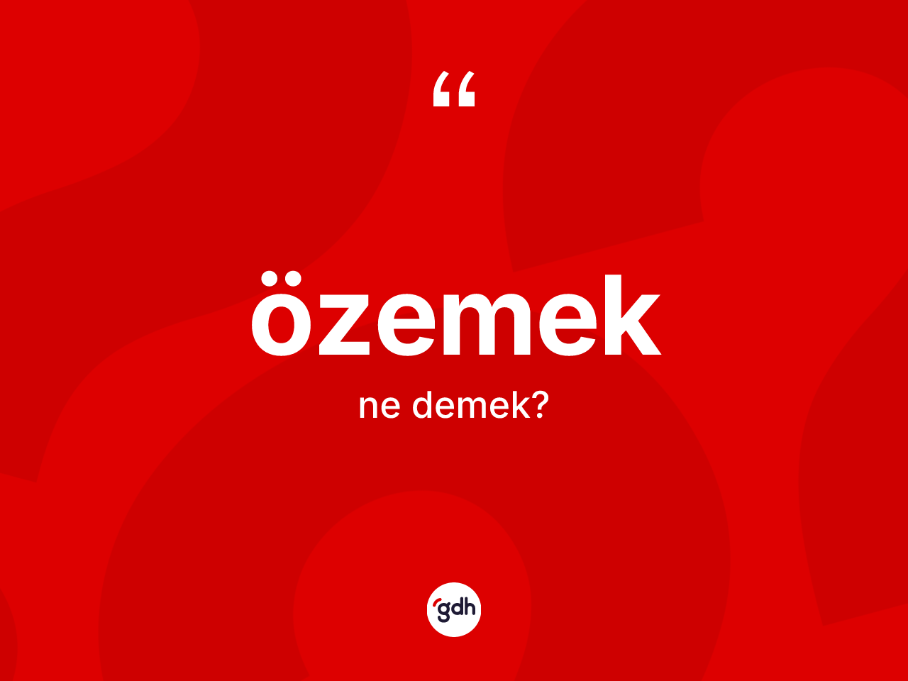 Özemek ne demek? Özemeğin halk arasındaki kullanımı nasıldır?
