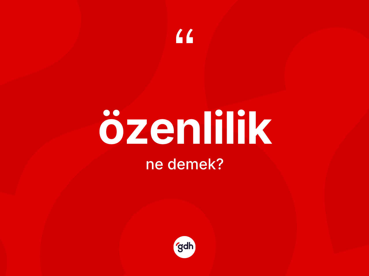 Özenlilik kelimesinin tanımı nedir? Özenliliğin TDK'ya göre anlamı nedir?