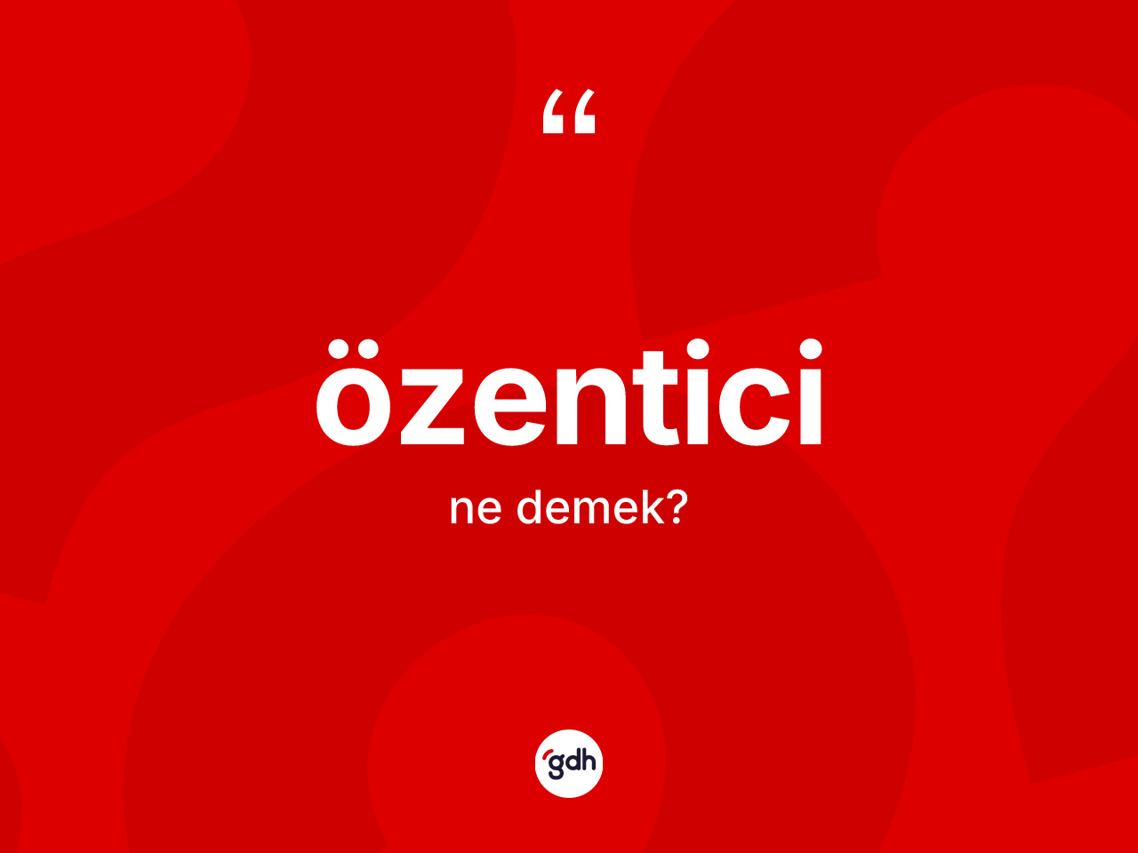 Özentici kelimesinin anlamı nedir? Özenticinin TDK'ya göre anlamı nedir?