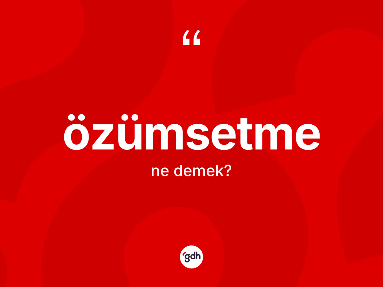 Özümsetme kelimesinin sözlükteki tanımı nedir? Özümsetme kelimesinin özellikleri nelerdir?