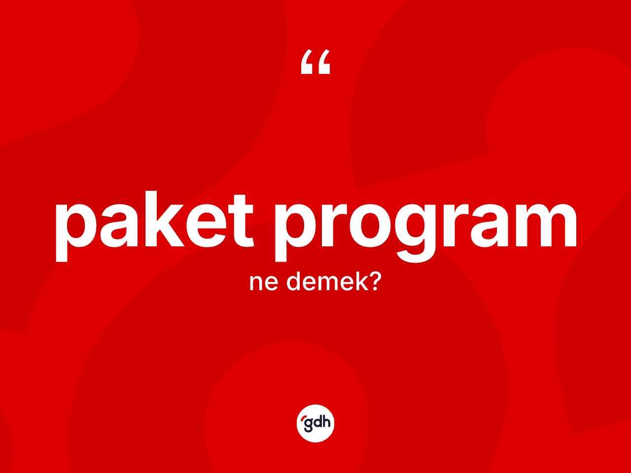 Paket program kelimesi nedir? Paket programın halk arasındaki kullanımı nasıldır?