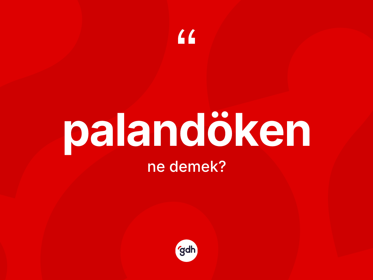Palandöken ne anlama gelir? Palandökenin TDK'ya göre anlamı nedir?