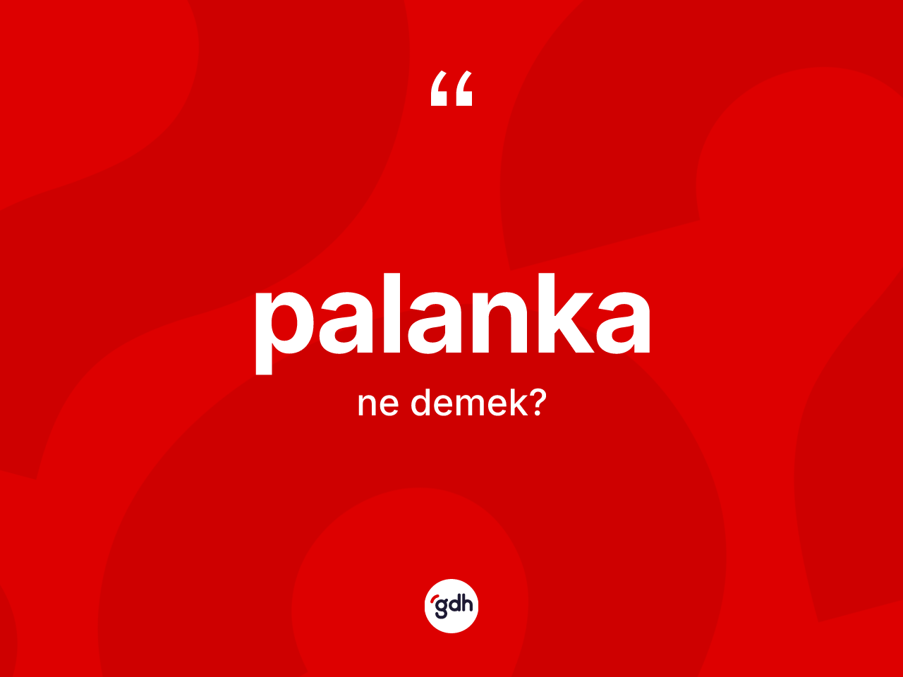 Palanka kelimesinin anlamı nedir? Palankanın kısaca tanımı nedir?