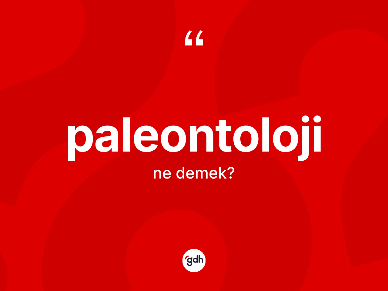 Paleontoloji kelimesinin sözlükteki tanımı nedir? Paleontoloji kelimesinin TDK'ya göre açıklaması nedir?