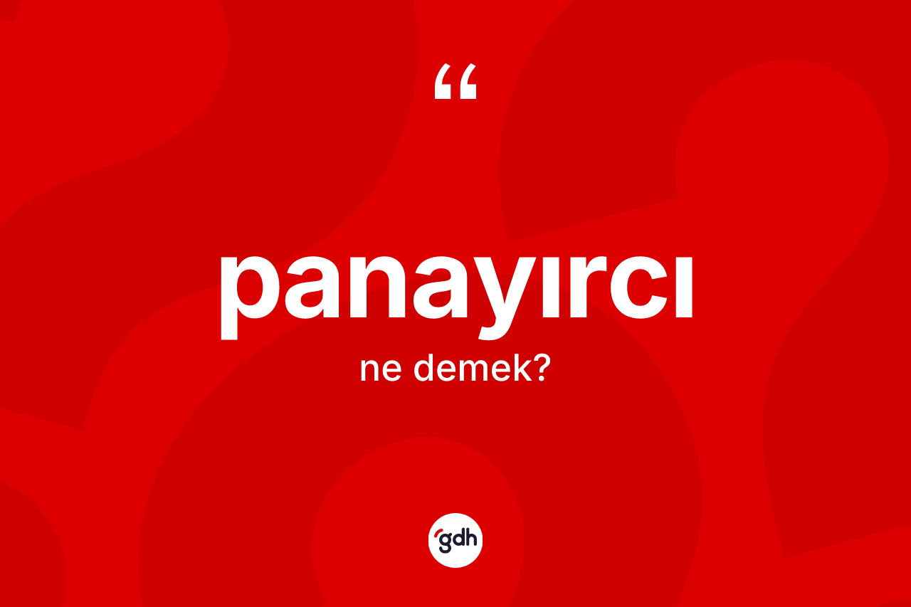 Panayırcı nedir? Panayırcı kelimesinin özellikleri nelerdir?